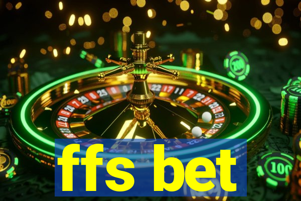ffs bet